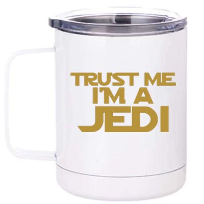 Trust ME I'M A JEDI 12 oz Stainless Steel Tumbler Cup