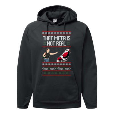 That Mf Is Not Real Santa On Chair Ugly Christmas Sweater Performance Fleece Hoodie