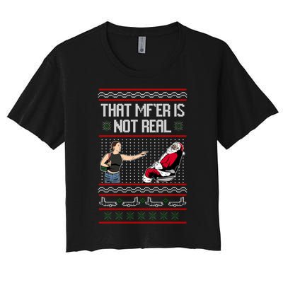 That Mf Is Not Real Santa On Chair Ugly Christmas Sweater Women's Crop Top Tee