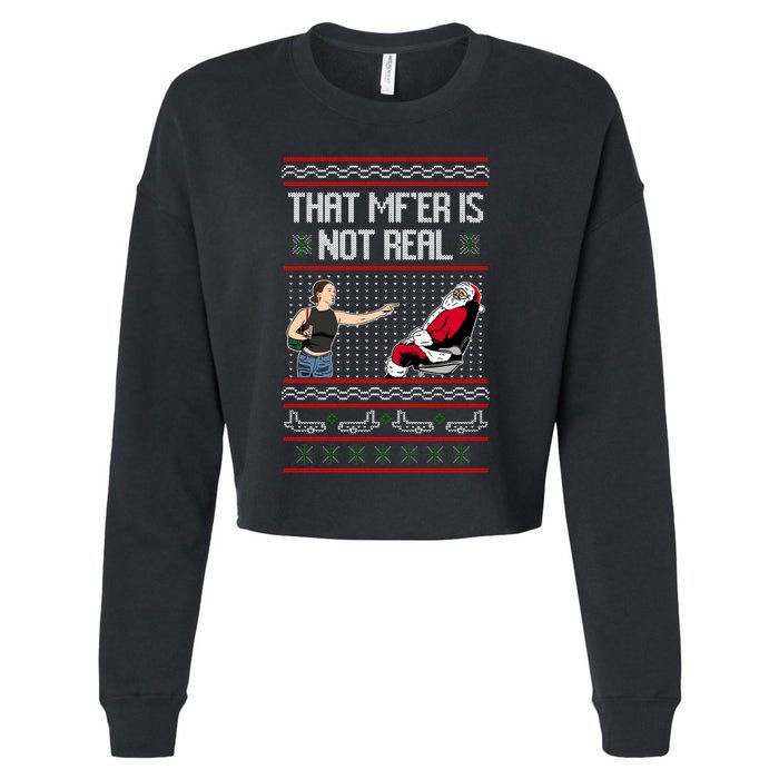 That Mf Is Not Real Santa On Chair Ugly Christmas Sweater Cropped Pullover Crew