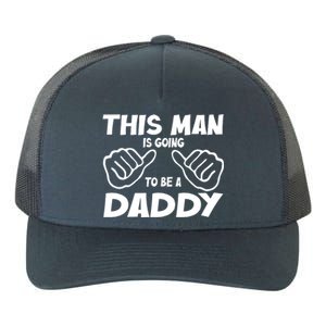 This Man Is Going To Be A Daddy Yupoong Adult 5-Panel Trucker Hat