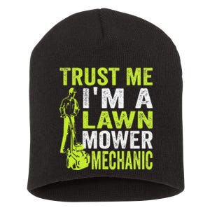 Trust Me IM A Lawn Mower Mechanic Funny Gardening Father Short Acrylic Beanie