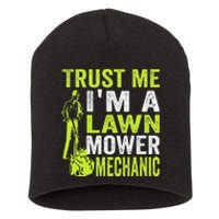 Trust Me IM A Lawn Mower Mechanic Funny Gardening Father Short Acrylic Beanie