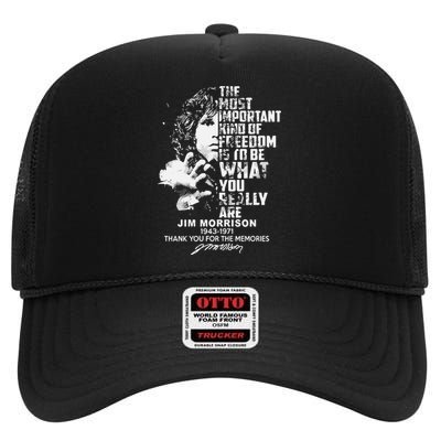 The Most Important Kind Of Freedom Is To Be What You Really Are Jim High Crown Mesh Back Trucker Hat