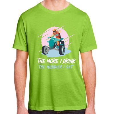 The More I Drink The Muddier I Get All Terrain Vehicle ATV Premium Adult ChromaSoft Performance T-Shirt