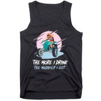 The More I Drink The Muddier I Get All Terrain Vehicle ATV Premium Tank Top