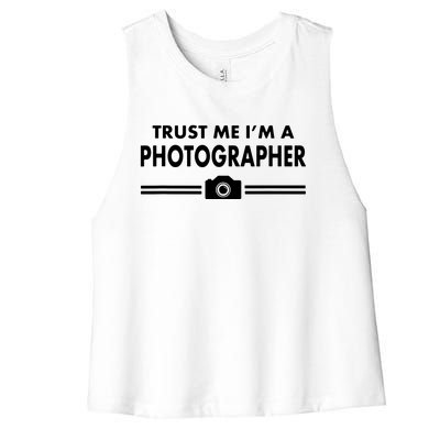 Trust Me Im A Photographer Women's Racerback Cropped Tank