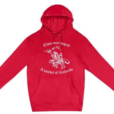 Thou May Ingest A Satchel Of Richards Eat A Bag Of Dicks Premium Pullover Hoodie