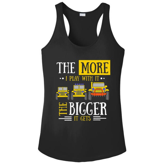 The More I Play With It The Bigger It Gets Off Roader Gift Ladies PosiCharge Competitor Racerback Tank