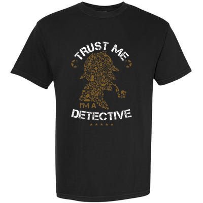 Trust Me I'm A Detective Garment-Dyed Heavyweight T-Shirt