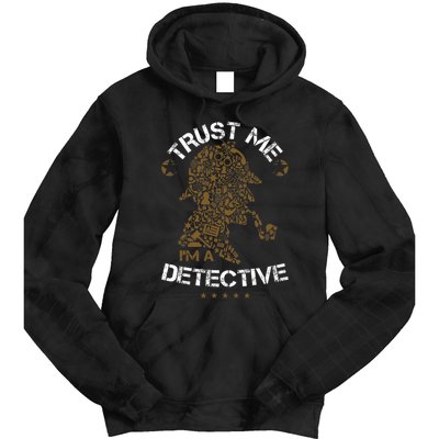 Trust Me I'm A Detective Tie Dye Hoodie