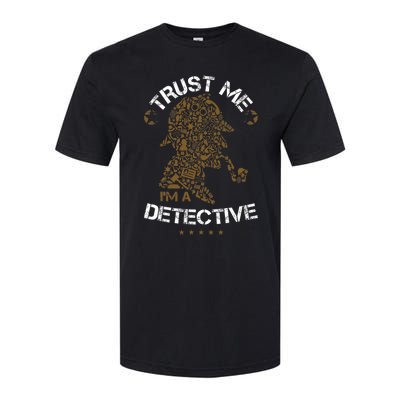 Trust Me I'm A Detective Softstyle CVC T-Shirt