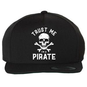 Trust Me I'm A Pirate Funny Skull Crossbones Freebooter Wool Snapback Cap