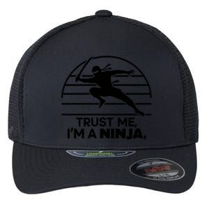 Trust Me IM A Ninja Flexfit Unipanel Trucker Cap