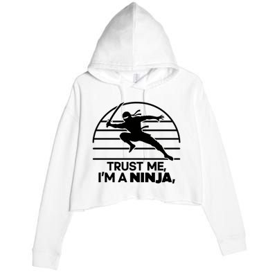 Trust Me IM A Ninja Crop Fleece Hoodie