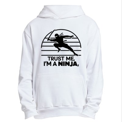 Trust Me IM A Ninja Urban Pullover Hoodie