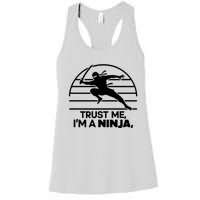 Trust Me IM A Ninja Women's Racerback Tank