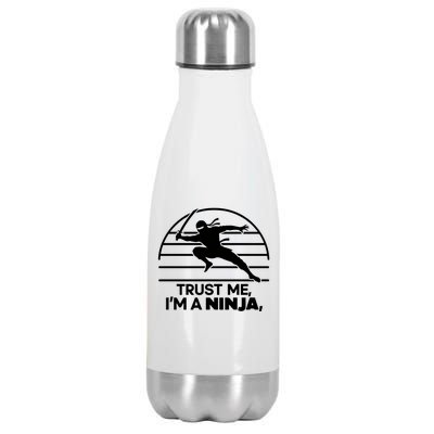 Trust Me IM A Ninja Stainless Steel Insulated Water Bottle