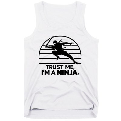 Trust Me IM A Ninja Tank Top