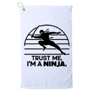 Trust Me IM A Ninja Platinum Collection Golf Towel