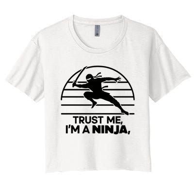 Trust Me IM A Ninja Women's Crop Top Tee