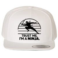 Trust Me IM A Ninja Wool Snapback Cap