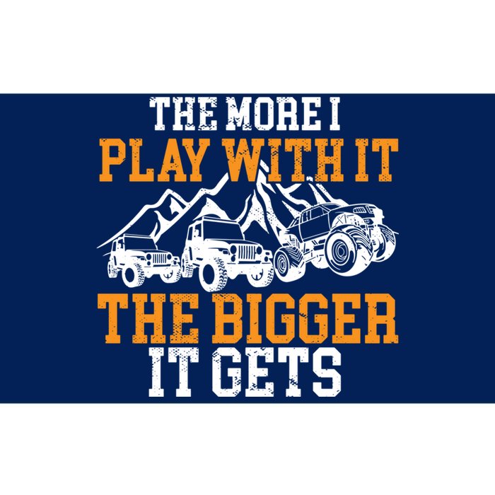 The More I Play With It The Bigger It Gets I Funny Truck Bumper Sticker