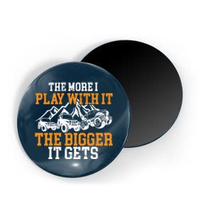 The More I Play With It The Bigger It Gets I Funny Truck Magnet