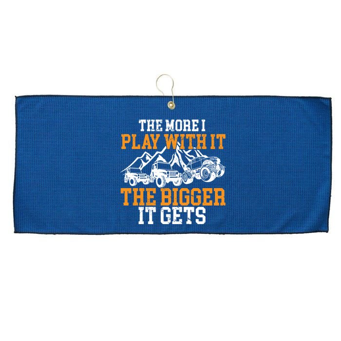 The More I Play With It The Bigger It Gets I Funny Truck Large Microfiber Waffle Golf Towel