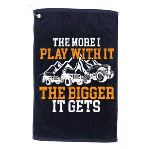 The More I Play With It The Bigger It Gets I Funny Truck Platinum Collection Golf Towel