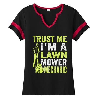 Trust Me IM A Lawn Mower Mechanic Funny Gardening Father Ladies Halftime Notch Neck Tee