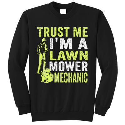 Trust Me IM A Lawn Mower Mechanic Funny Gardening Father Sweatshirt