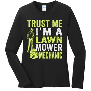 Trust Me IM A Lawn Mower Mechanic Funny Gardening Father Ladies Long Sleeve Shirt