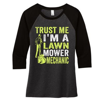 Trust Me IM A Lawn Mower Mechanic Funny Gardening Father Women's Tri-Blend 3/4-Sleeve Raglan Shirt