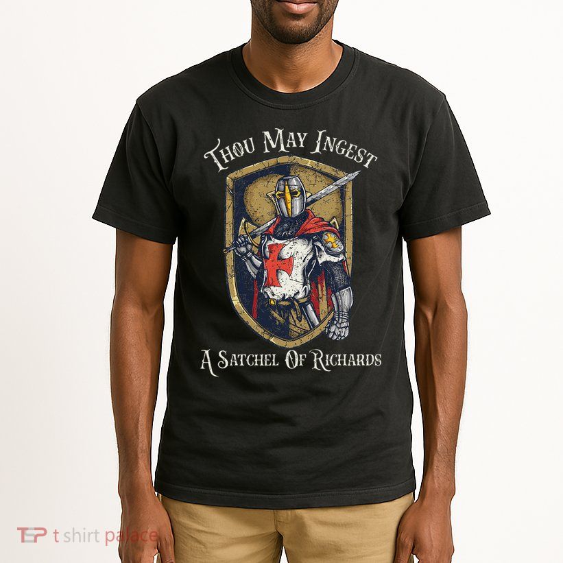 Thou May Ingest A Satchel Of Richards Tall T-Shirt