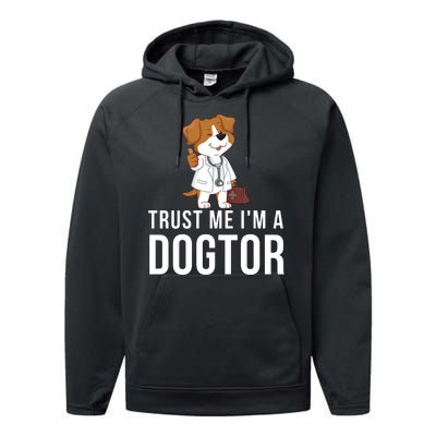 Trust Me Im A Dogtor Funny Dog Doctor Vet Veterinarian Funny Vet Performance Fleece Hoodie