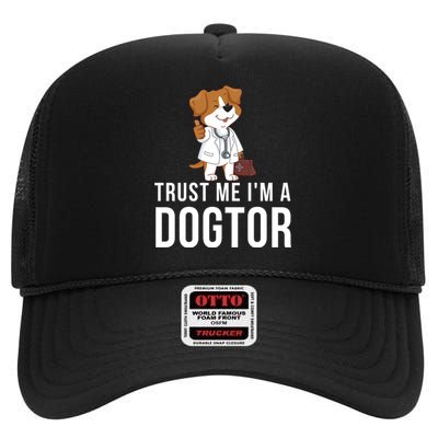 Trust Me Im A Dogtor Funny Dog Doctor Vet Veterinarian Funny Vet High Crown Mesh Back Trucker Hat