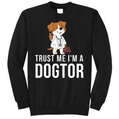 Trust Me Im A Dogtor Funny Dog Doctor Vet Veterinarian Funny Vet Sweatshirt