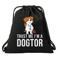 Trust Me Im A Dogtor Funny Dog Doctor Vet Veterinarian Funny Vet Drawstring Bag