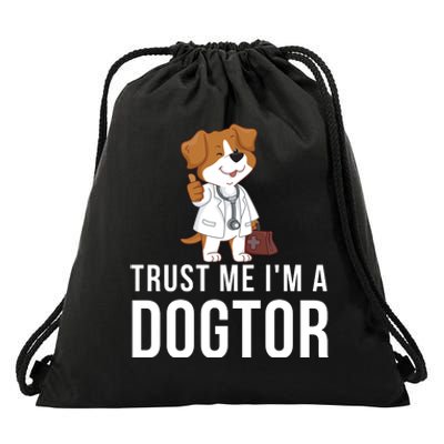 Trust Me Im A Dogtor Funny Dog Doctor Vet Veterinarian Funny Vet Drawstring Bag