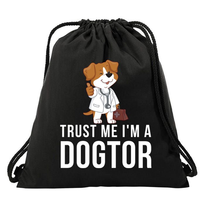 Trust Me Im A Dogtor Funny Dog Doctor Vet Veterinarian Funny Vet Drawstring Bag