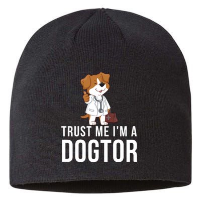 Trust Me Im A Dogtor Funny Dog Doctor Vet Veterinarian Funny Vet Sustainable Beanie