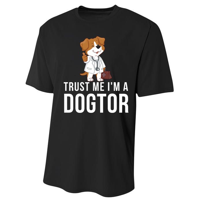 Trust Me Im A Dogtor Funny Dog Doctor Vet Veterinarian Funny Vet Performance Sprint T-Shirt