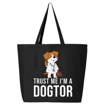 Trust Me Im A Dogtor Funny Dog Doctor Vet Veterinarian Funny Vet 25L Jumbo Tote