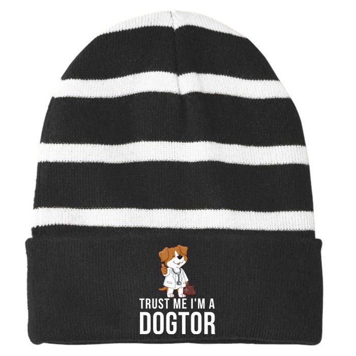 Trust Me Im A Dogtor Funny Dog Doctor Vet Veterinarian Funny Vet Striped Beanie with Solid Band