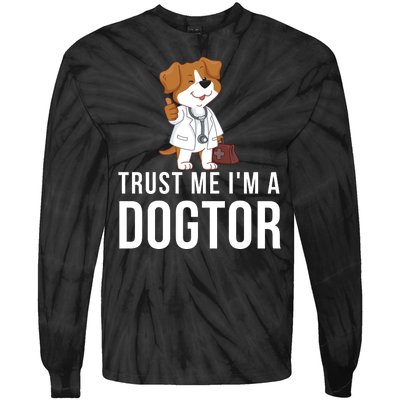 Trust Me Im A Dogtor Funny Dog Doctor Vet Veterinarian Funny Vet Tie-Dye Long Sleeve Shirt