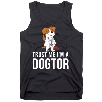 Trust Me Im A Dogtor Funny Dog Doctor Vet Veterinarian Funny Vet Tank Top