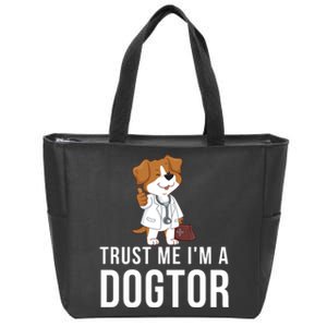 Trust Me Im A Dogtor Funny Dog Doctor Vet Veterinarian Funny Vet Zip Tote Bag