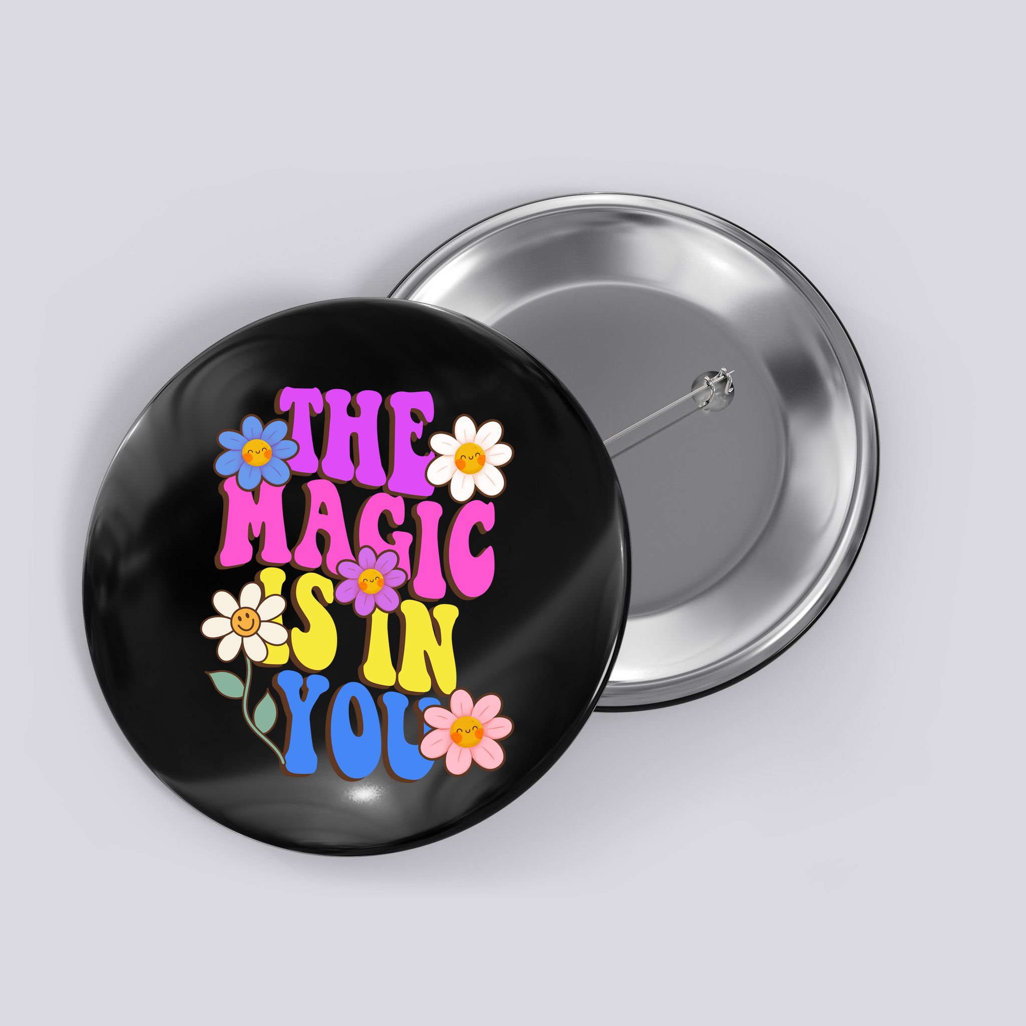 The Magic Is In You Floral Groovy Cute Button