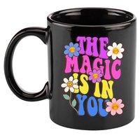 The Magic Is In You Floral Groovy Cute 11oz C Handle Ceramic Mug